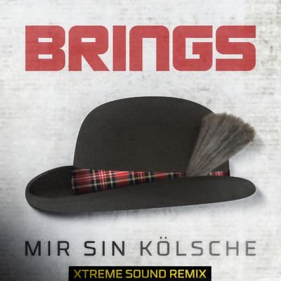 Mir sin Kolsche (Xtreme Sound Remix)/Brings