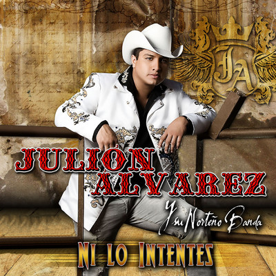 アルバム/Ni Lo Intentes/Julion Alvarez Y Su Norteno Banda