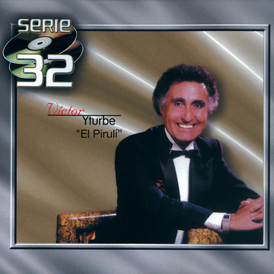 アルバム/Serie 32/Victor Yturbe ”El Piruli”