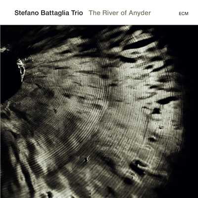 Stefano Battaglia Trio: The River Of Anyder/Stefano Battaglia／Salvatore Maiore／Roberto Dani