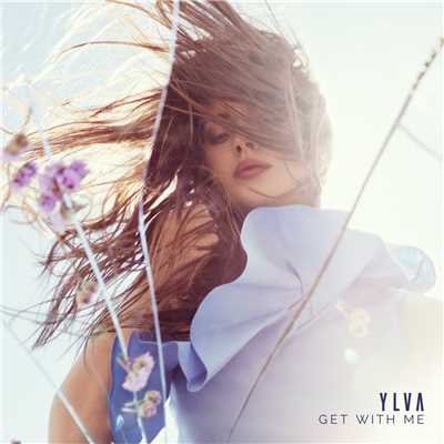 シングル/Get With Me (Acoustic)/Ylva