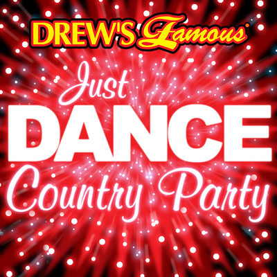 Drew's Famous Just Dance Country Party/The Hit Crew
