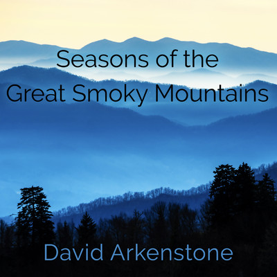 アルバム/Seasons Of The Great Smoky Mountains/デヴィッド・アーカンストーン