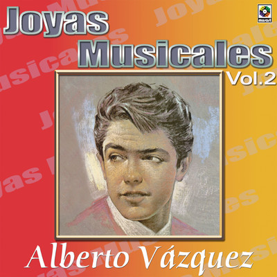 アルバム/Joyas Musicales: Tres Estilos, Vol. 2/Alberto Vazquez