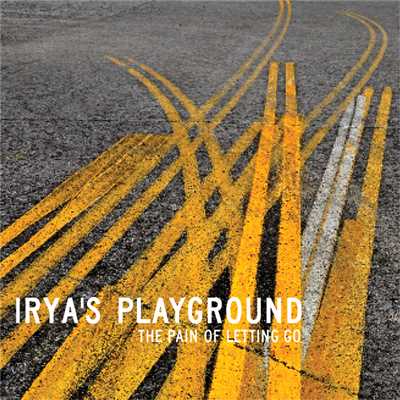 I Didn't Want To Know/Irya's Playground