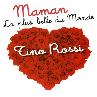 アルバム/Maman La Plus Belle Du Monde/Tino Rossi