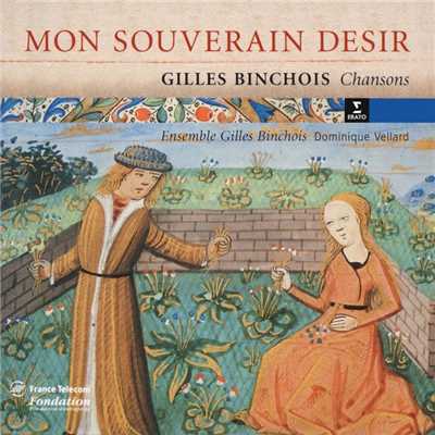 Chansons: Se la belle n'a le voloir/Ensemble Gilles Binchois／Dominique Vellard