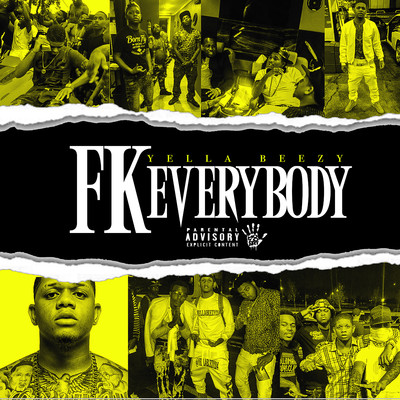 FK Everybody/Yella Beezy
