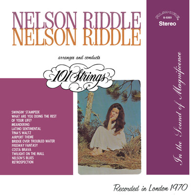 アルバム/Nelson Riddle Arranges and Conducts 101 Strings (Remastered from the Original Alshire Tapes)/101 Strings Orchestra & Nelson Riddle
