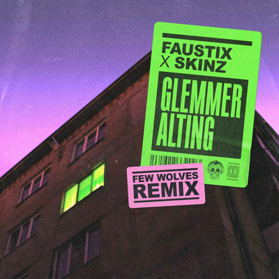 Glemmer Alting (Few Wolves Remix)/Faustix