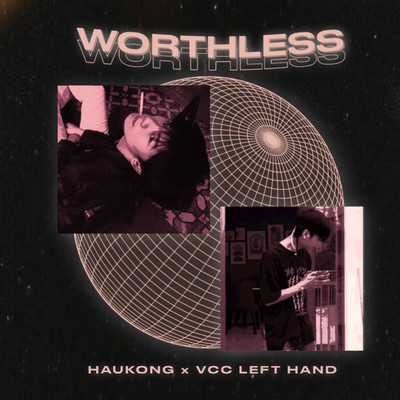 Worthless/Haukong & VCC Left Hand