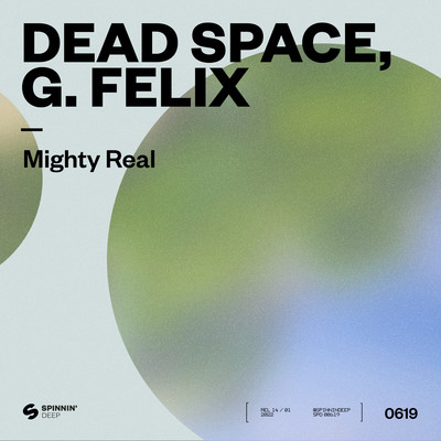 Mighty Real (Extended Mix)/Dead Space