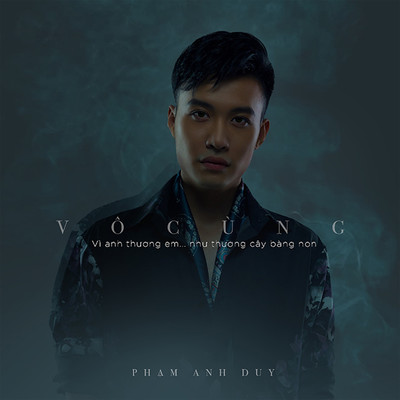 シングル/VO CUNG (Vi anh thuong em ... nhu thuong cay bang non)/Pham Anh Duy