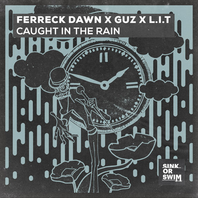 Caught In The Rain/Ferreck Dawn x Guz x L.I.T