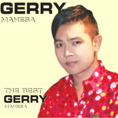 The Best Gerry Mahesa/Gerry Mahesa
