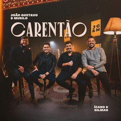Carentao/Joao Gustavo e Murilo, Icaro e Gilmar