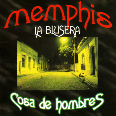 アルバム/Cosa de Hombres, Vol. 1/Memphis La Blusera