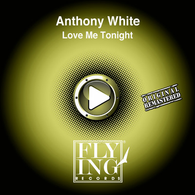 Love Me Tonight (Extended Club Mix)/Anthony White