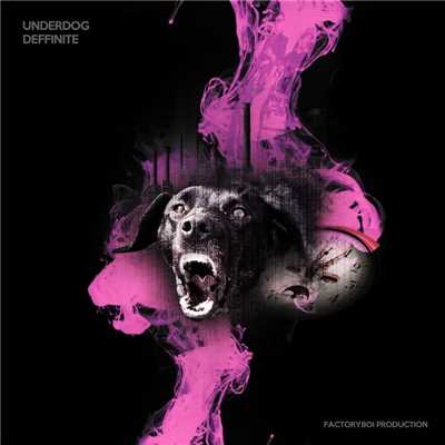 Underdog/Deffinite