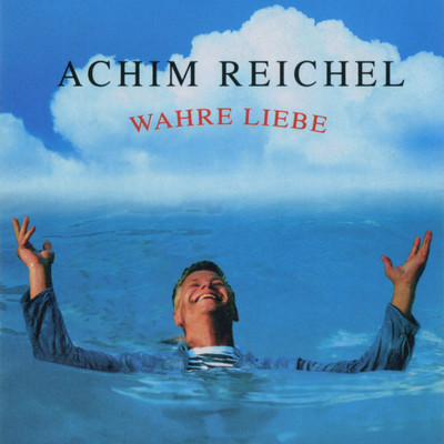 Wahre Liebe/Achim Reichel