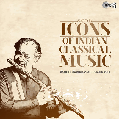 Icons Of Indian  Music - Pandit Hariprasad Chaurasia (Hindustani Classical)/Pt. Hariprasad Chaurasia