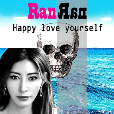 Happy love yourself/Ran Ran