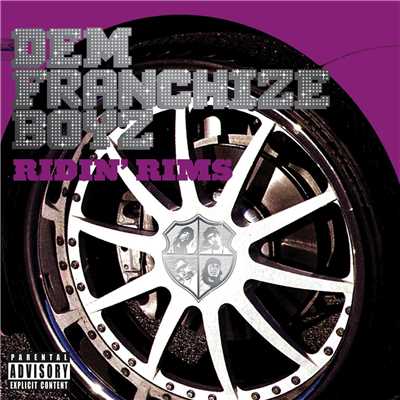 Ridin' Rims (Xtra Clean Radio Edit)/Dem Franchize Boyz