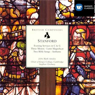 Stanford: Sacred Choral Works/John Mark Ainsley／Choir of King's College