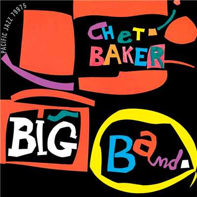 Chet Baker Big Band (Reissue)/チェット・ベイカー
