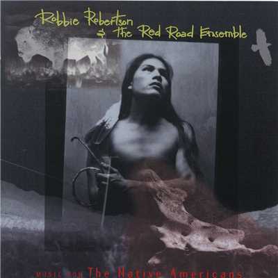 It Is A Good Day To Die/Robbie Robertson & The Red Road Ensemble