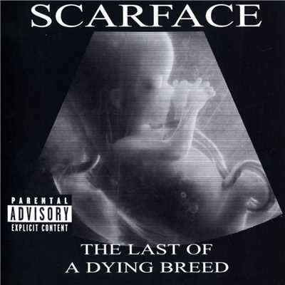 アルバム/The Last Of A Dying Breed (Explicit)/Scarface