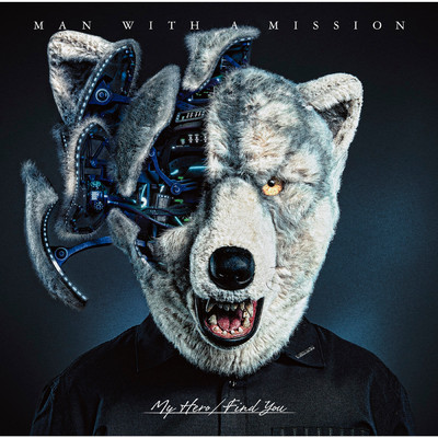My Hero／Find You/MAN WITH A MISSION