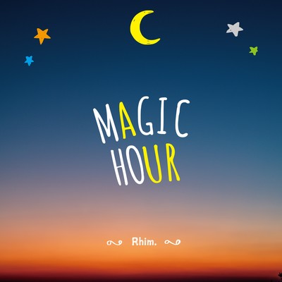 Magic Hour/Rhim.