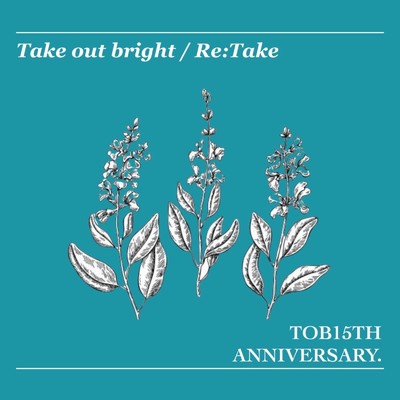 Re:Take/Take out bright