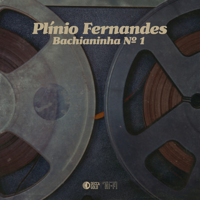 P. Nogueira: Bachianinha No. 1 (Arr. for Guitar by Sergio Assad)/プリニオ・フェルナンデス