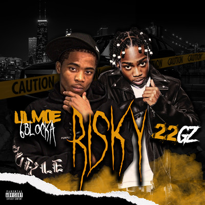 Risky (Explicit) (Remix)/Lil Moe 6Blocka／22Gz