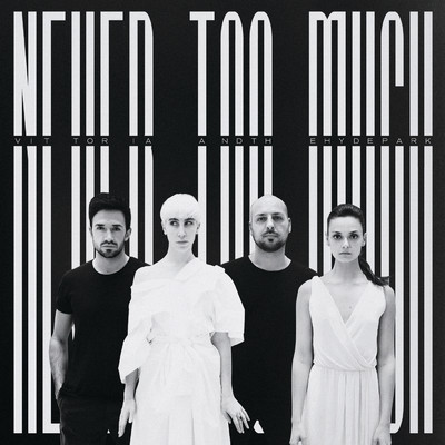 Never Too Much/Vittoria And The Hyde Park