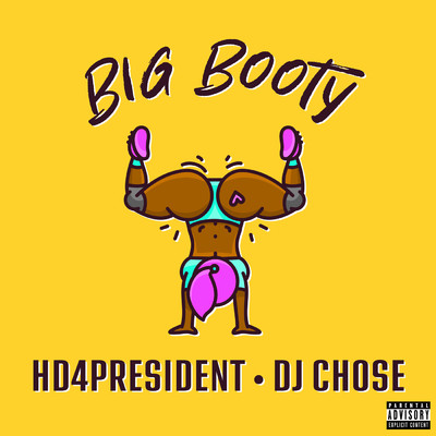 Big Booty (Explicit) (featuring DJ Chose)/Hd4president