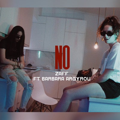 NO (Explicit) (featuring Barbara Argyrou)/Zaff