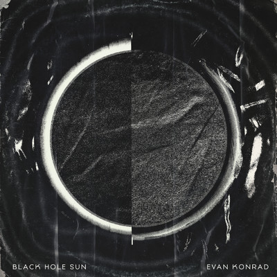 シングル/Black Hole Sun/Evan Konrad