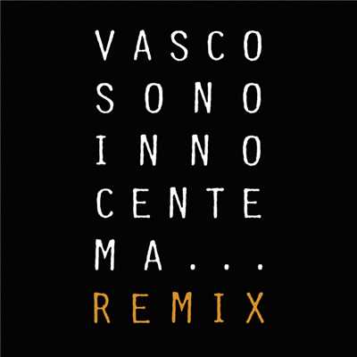 Sono Innocente Ma... (The ReLOUD Remix)/ヴァスコ・ロッシ