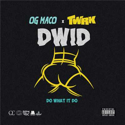 シングル/Do What It Do (Explicit)/OG・マコ／TWRK