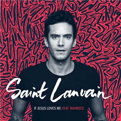 シングル/If Jesus Loves Me (featuring Rahmsed)/Saint Lanvain