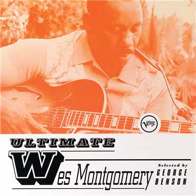 アルバム/Ultimate Wes Montgomery/ウェス・モンゴメリー