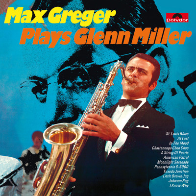 アルバム/Max Greger Plays Glenn Miller/Max Greger