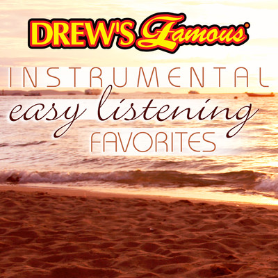 Drew's Famous Instrumental Easy Listening Favorites/The Hit Crew