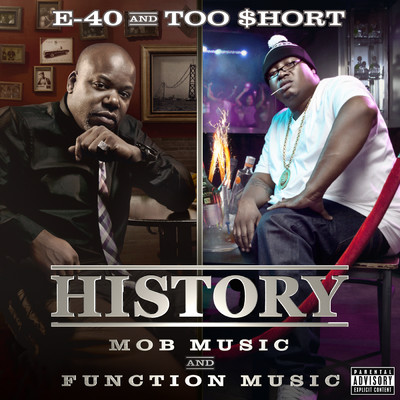 History: Function & Mob Music (Explicit) (Deluxe Version)/E-40／Too $hort