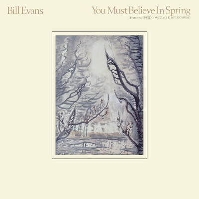 アルバム/You Must Believe In Spring (Remastered 2022)/Bill Evans