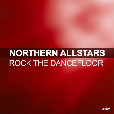 シングル/Rock The Dancefloor (Dave Ramone Remix)/Northern Allstars