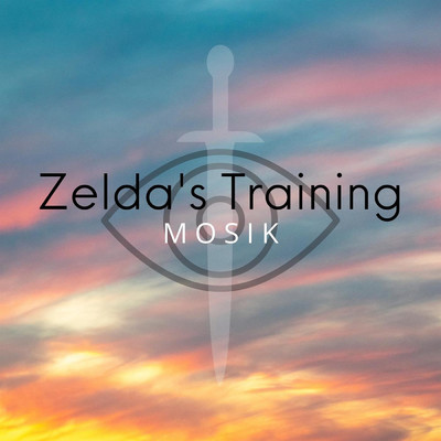 シングル/Zelda's Training/MOSIK